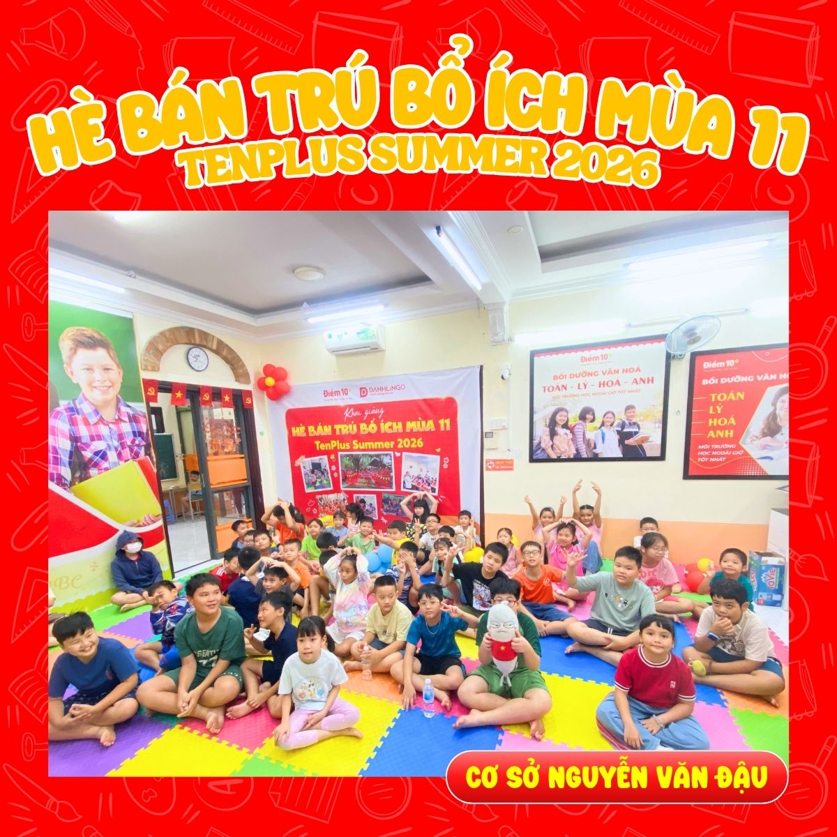 Khóa Hè Bán Trú Bổ Ích Mùa 11 khai giảng 